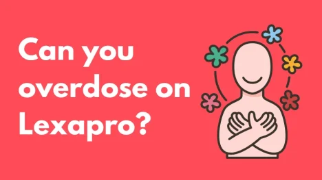 Can you overdose on lexapro?