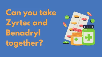 can you take benadryl with tirzepatide Can you take Zyrtec and Benadryl together? What is usually recommend