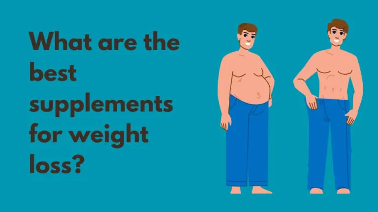 What are the best supplements for weight loss?