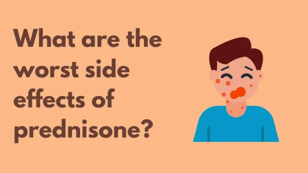 What are the worst side effects of prednisone? - Universal Drugstore